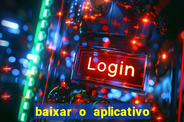 baixar o aplicativo vai de bet